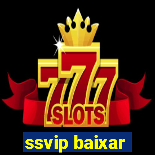 ssvip baixar